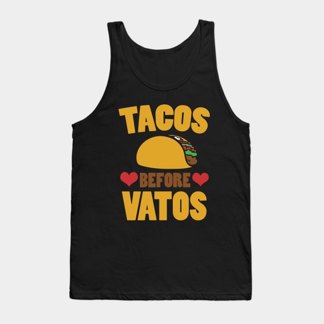 Tacos Before Vatos Tank Top by bubbsnugg